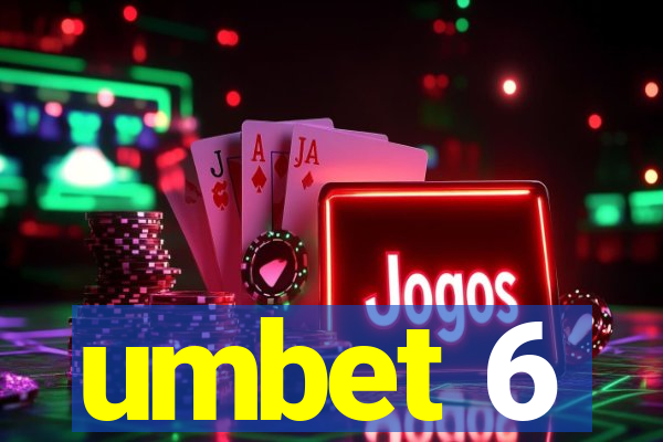 umbet 6